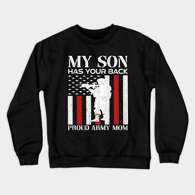 My son has your back proud army mom Crewneck Sweatshirt by Roberto C Briseno